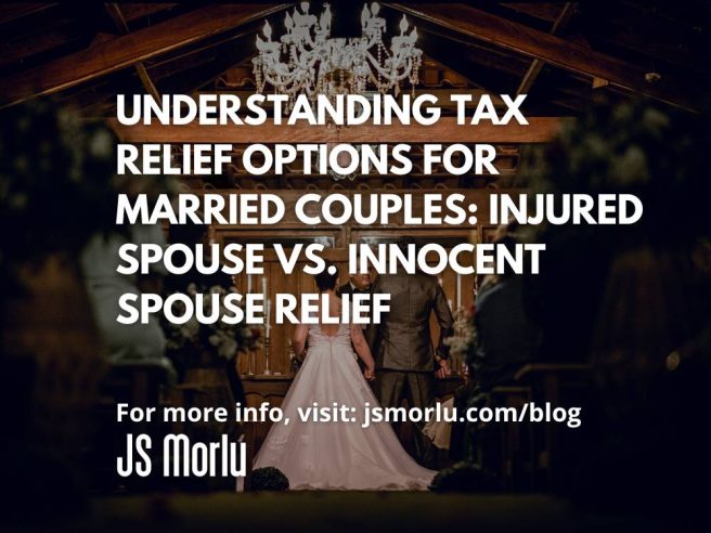 Understanding Tax Relief Options for Married Couples: Injured Spouse vs. Innocent Spouse Relief