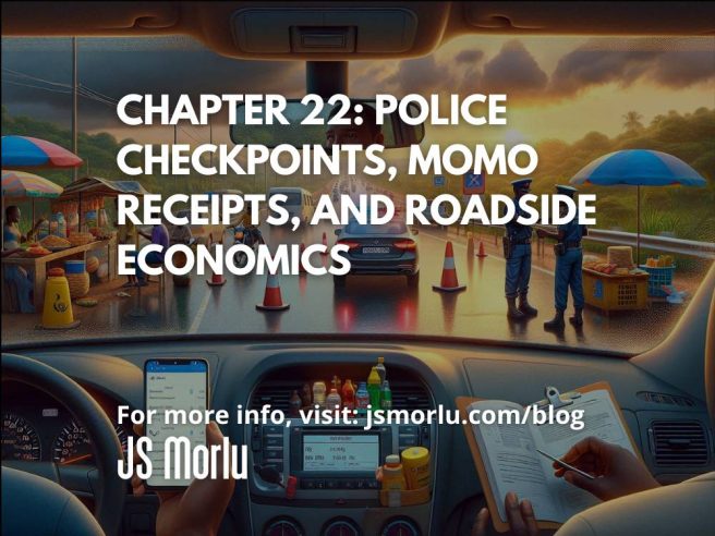 Chapter 22: Police Checkpoints, MoMo Receipts, and Roadside Economics
