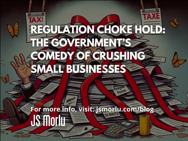 Regulation Choke Hold: The Government’s Comedy of Crushing Small Businesses