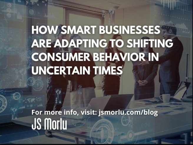 How Smart Businesses Are Adapting to Shifting Consumer Behavior in Uncertain Times