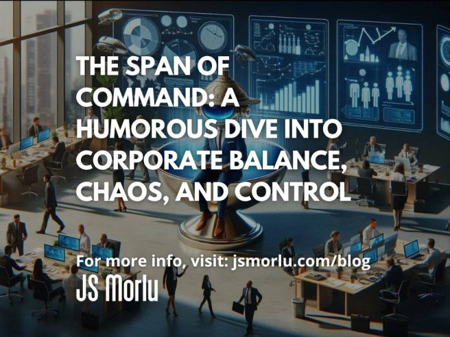 The Span of Command: A Humorous Dive into Corporate Balance, Chaos, and Control