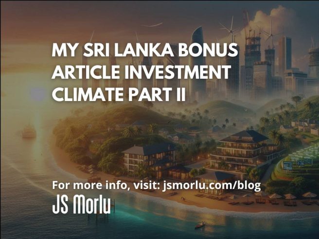 My Sri Lanka BONUS ARTICLE INVESTMENT CLIMATE Part II