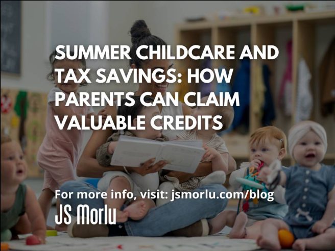 Summer Childcare and Tax Savings: How Parents Can Claim Valuable Credits