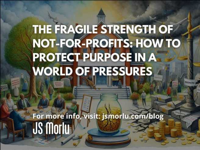 The Fragile Strength of Not-for-Profits: How to Protect Purpose in a World of Pressures