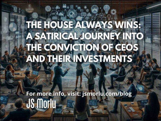 The House Always Wins: A Satirical Journey into the Conviction of CEOs and Their Investments