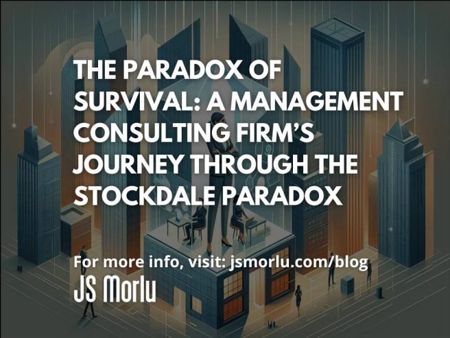 The Paradox of Survival: A Management Consulting Firm’s Journey through the Stockdale Paradox