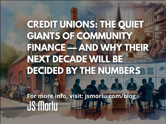 Credit Unions: The Quiet Giants of Community Finance — And Why Their Next Decade Will Be Decided by the Numbers