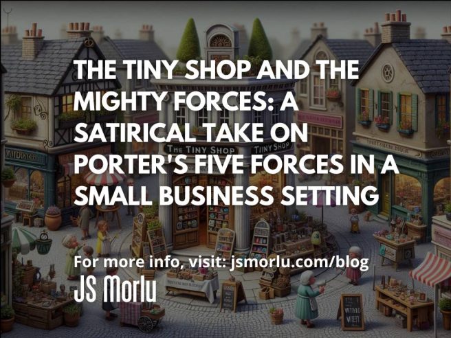 The Tiny Shop and the Mighty Forces: A Satirical Take on Porter's Five Forces in a Small Business Setting