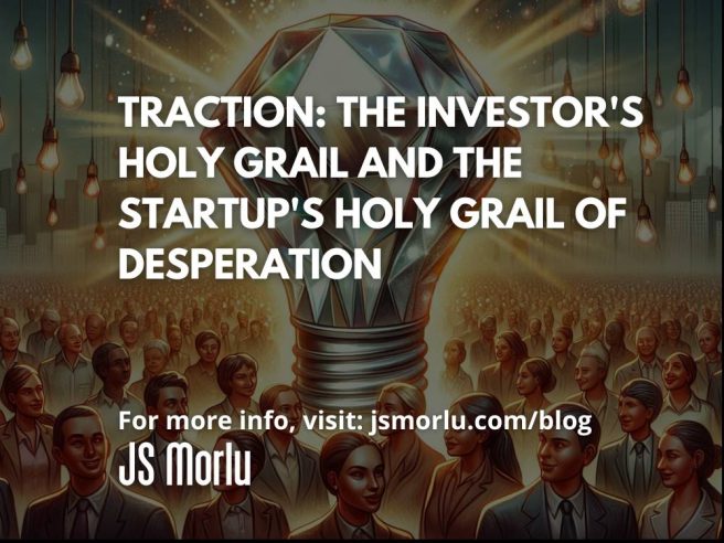 Traction: The Investor's Holy Grail and the Startup's Holy Grail of Desperation
