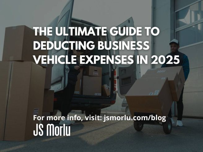 The Ultimate Guide to Deducting Business Vehicle Expenses in 2025
