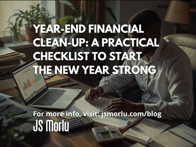 Year-End Financial Clean-Up: A Practical Checklist to Start the New Year Strong